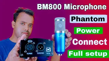 Powerpack BM800 Microphone Phantom Power  Connect Full setup Phantom Power with BM800 Condenser Mic